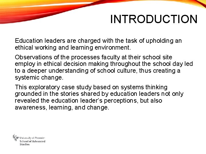 INTRODUCTION Education leaders are charged with the task of upholding an ethical working and