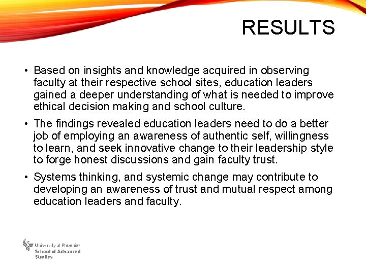 RESULTS • Based on insights and knowledge acquired in observing faculty at their respective