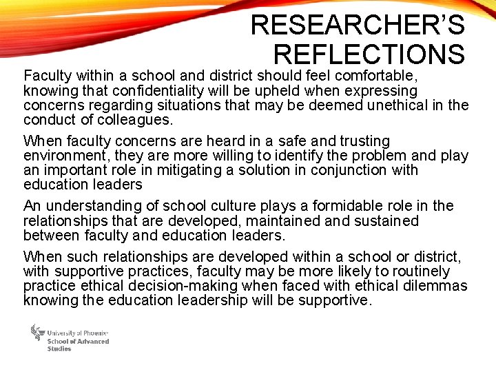 RESEARCHER’S REFLECTIONS Faculty within a school and district should feel comfortable, knowing that confidentiality