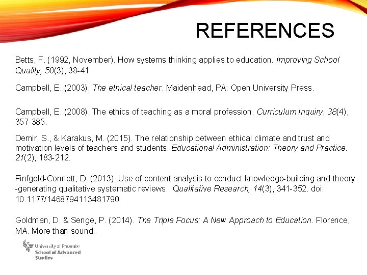 REFERENCES Betts, F. (1992, November). How systems thinking applies to education. Improving School Quality,