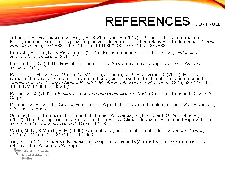 REFERENCES (CONTINUED) Johnston, E. , Rasmusson, X. , Foyil, B. , & Shopland, P.