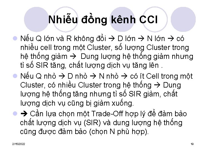 Nhiễu đồng kênh CCI l Nếu Q lớn và R không đổi D lớn