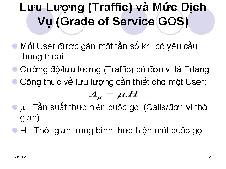 Lưu Lượng (Traffic) và Mức Dịch Vụ (Grade of Service GOS) l Mỗi User