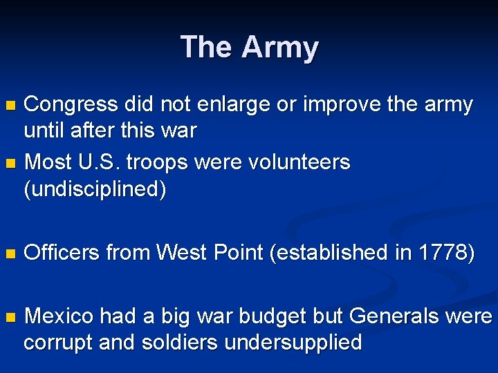 The Army Congress did not enlarge or improve the army until after this war