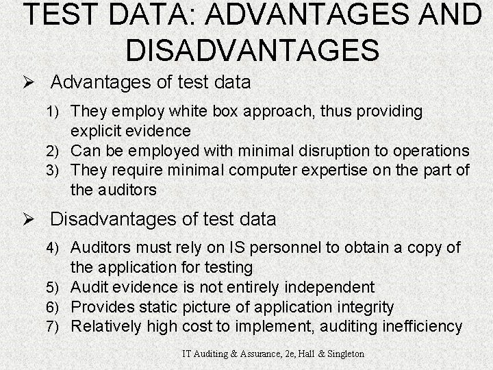 TEST DATA: ADVANTAGES AND DISADVANTAGES Ø Advantages of test data 1) They employ white