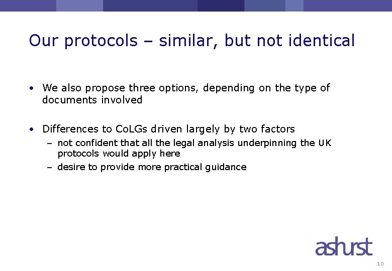 Our protocols – similar, but not identical • We also propose three options, depending