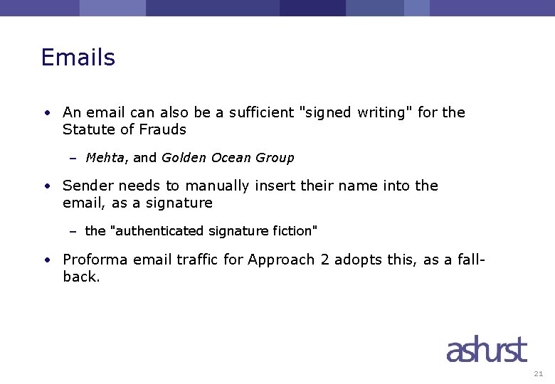 Emails • An email can also be a sufficient "signed writing" for the Statute