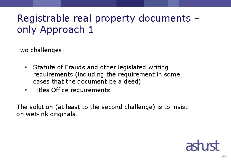 Registrable real property documents – only Approach 1 Two challenges: • • Statute of
