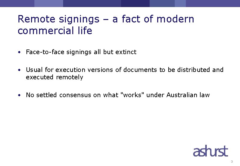 Remote signings – a fact of modern commercial life • Face-to-face signings all but