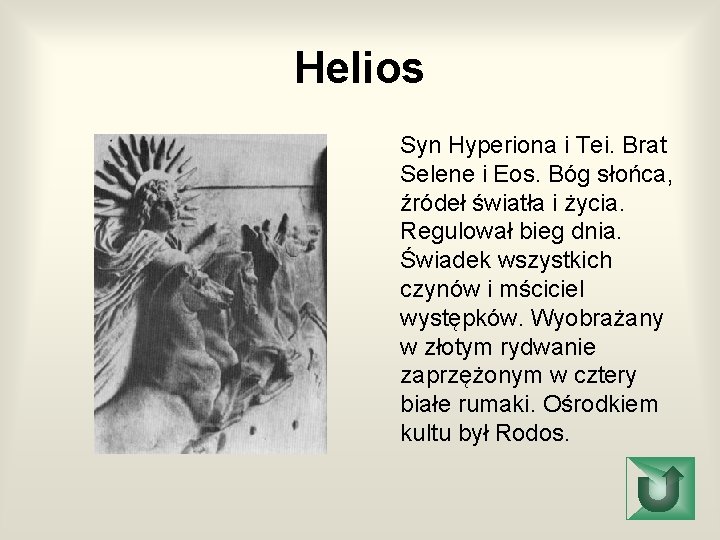 Helios Syn Hyperiona i Tei. Brat Selene i Eos. Bóg słońca, źródeł światła i