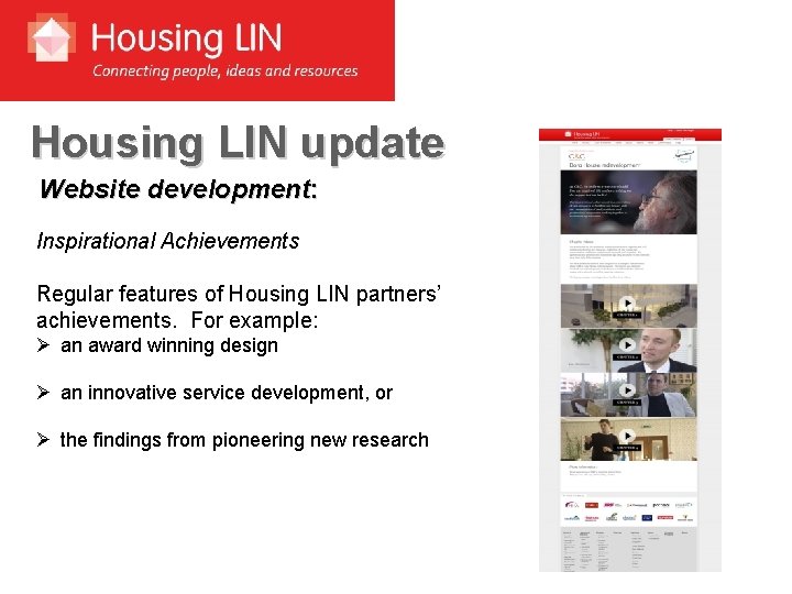 Housing LIN update Website development: Inspirational Achievements Regular features of Housing LIN partners’ achievements.