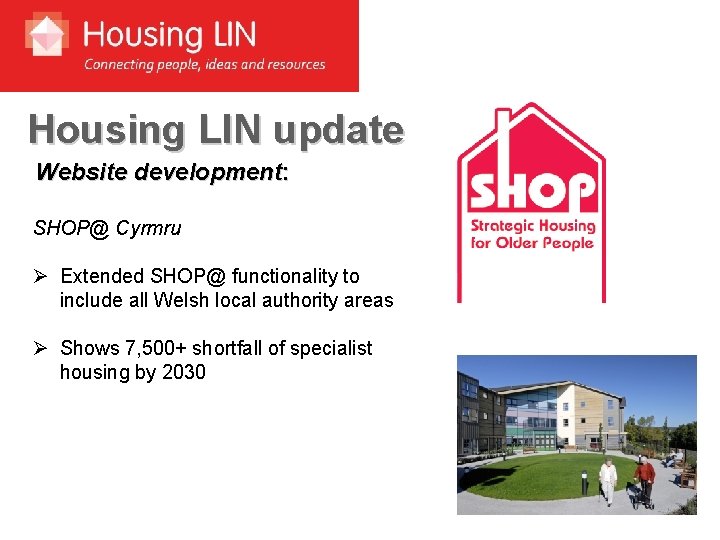 Housing LIN update Website development: SHOP@ Cyrmru Ø Extended SHOP@ functionality to include all