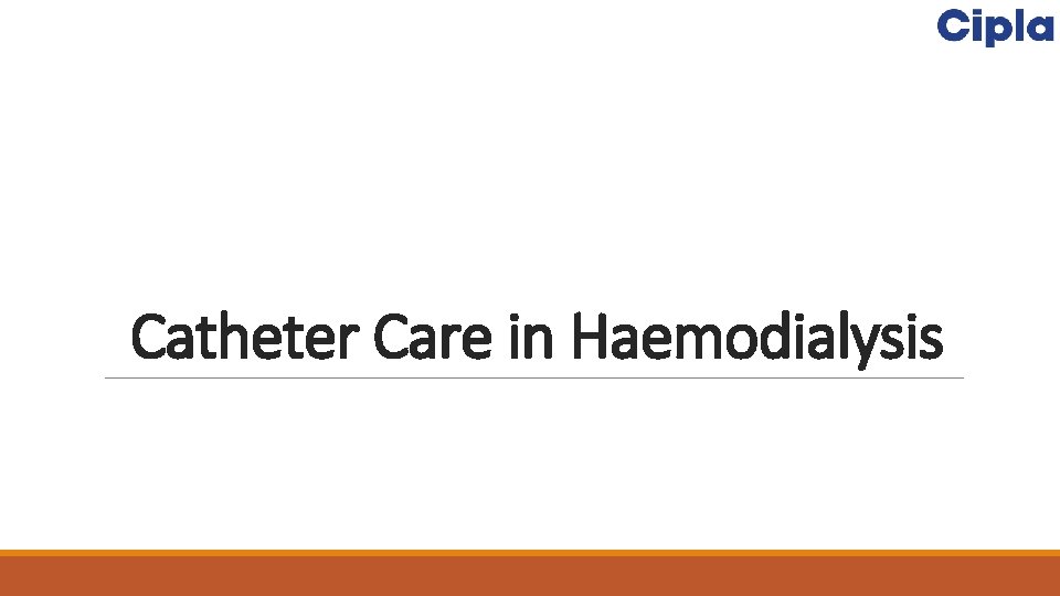 Catheter Care in Haemodialysis 