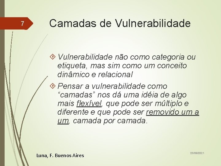 7 Camadas de Vulnerabilidade não como categoria ou etiqueta, mas sim como um conceito