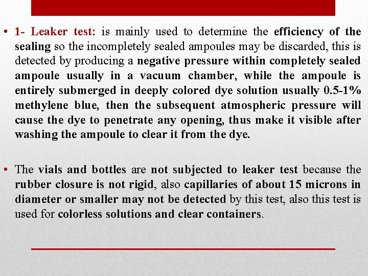  • 1 - Leaker test: is mainly used to determine the efficiency of