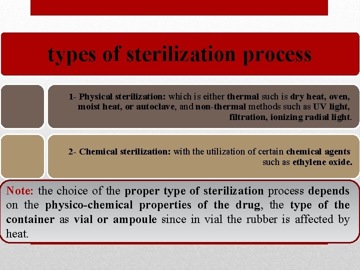 types of sterilization process 1 - Physical sterilization: which is eithermal such is dry