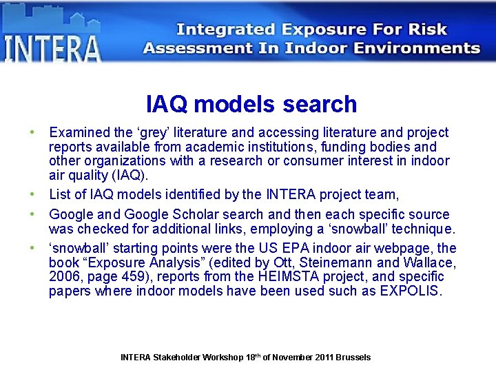 IAQ models search • • Examined the ‘grey’ literature and accessing literature and project