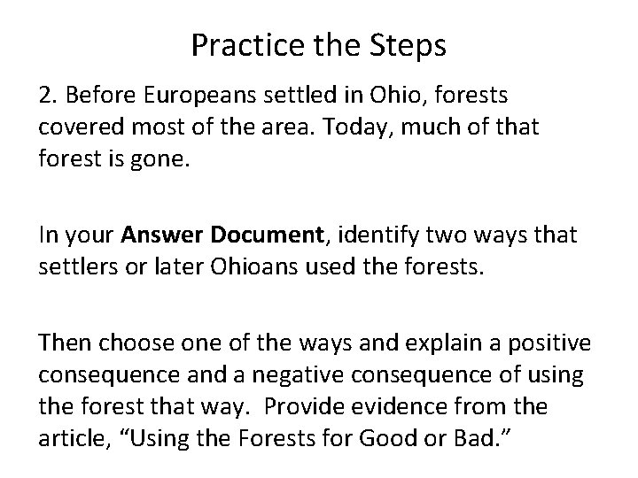Practice the Steps 2. Before Europeans settled in Ohio, forests covered most of the