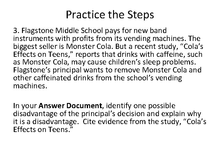 Practice the Steps 3. Flagstone Middle School pays for new band instruments with profits