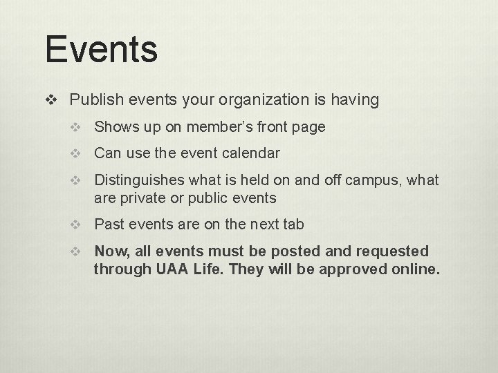 Events v Publish events your organization is having v Shows up on member’s front