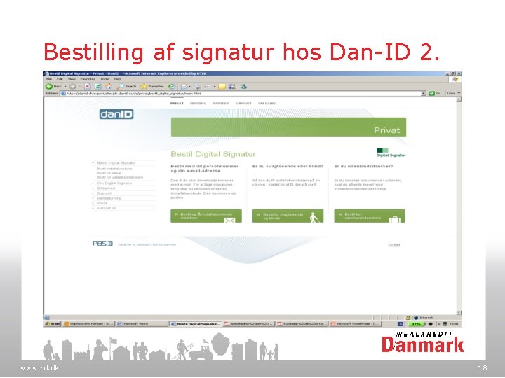 Bestilling af signatur hos Dan-ID 2. www. rd. dk 18 