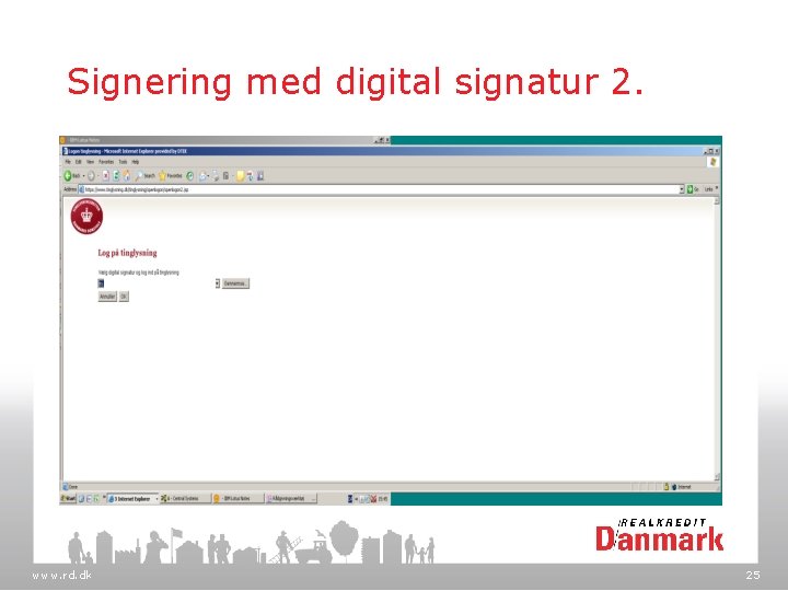 Signering med digital signatur 2. www. rd. dk 25 