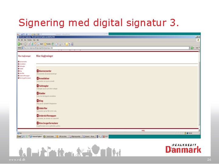 Signering med digital signatur 3. www. rd. dk 26 