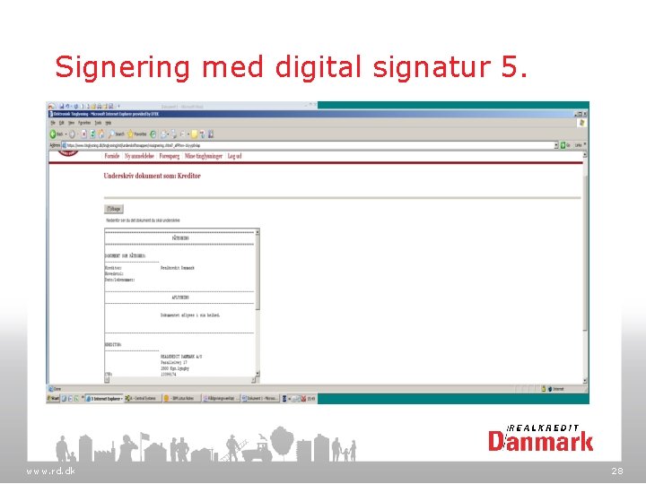 Signering med digital signatur 5. www. rd. dk 28 