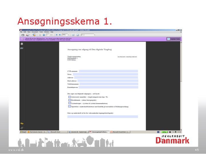 Ansøgningsskema 1. www. rd. dk 45 