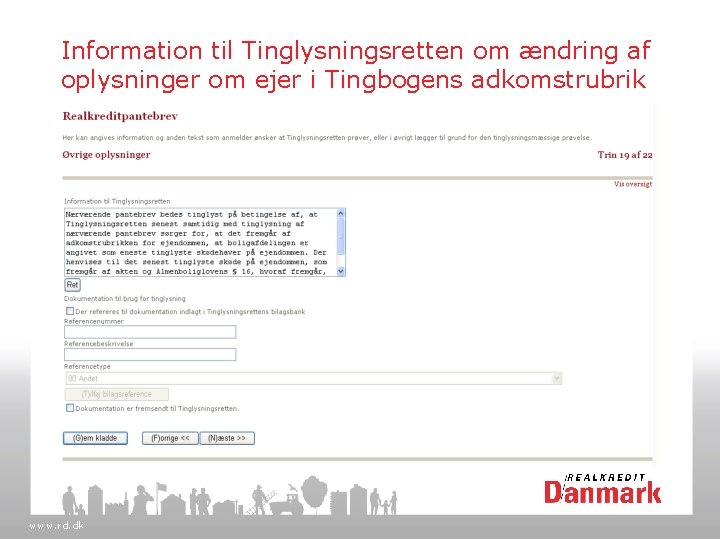Information til Tinglysningsretten om ændring af oplysninger om ejer i Tingbogens adkomstrubrik www. rd.