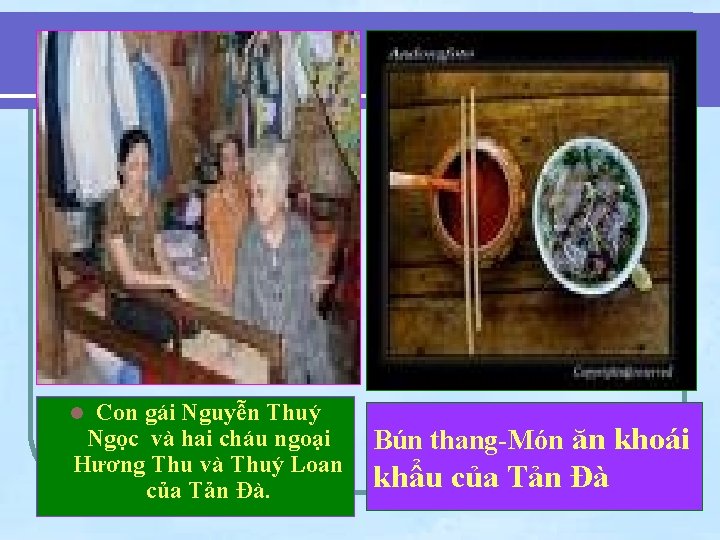 Con gái Nguyễn Thuý Ngọc và hai cháu ngoại Hương Thu và Thuý Loan