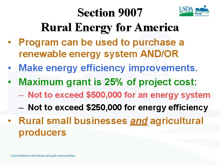 Section 9007 Rural Energy for America • Program can be used to purchase a