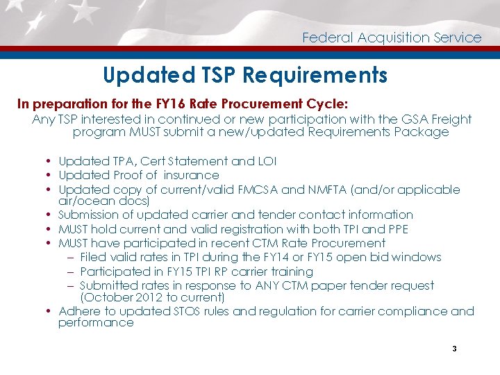 Federal Acquisition Service Updated TSP Requirements In preparation for the FY 16 Rate Procurement