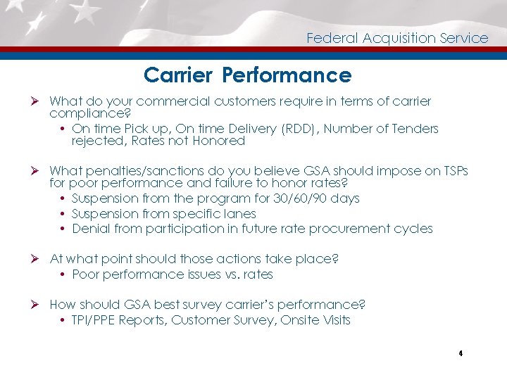 Federal Acquisition Service Carrier Performance Ø What do your commercial customers require in terms