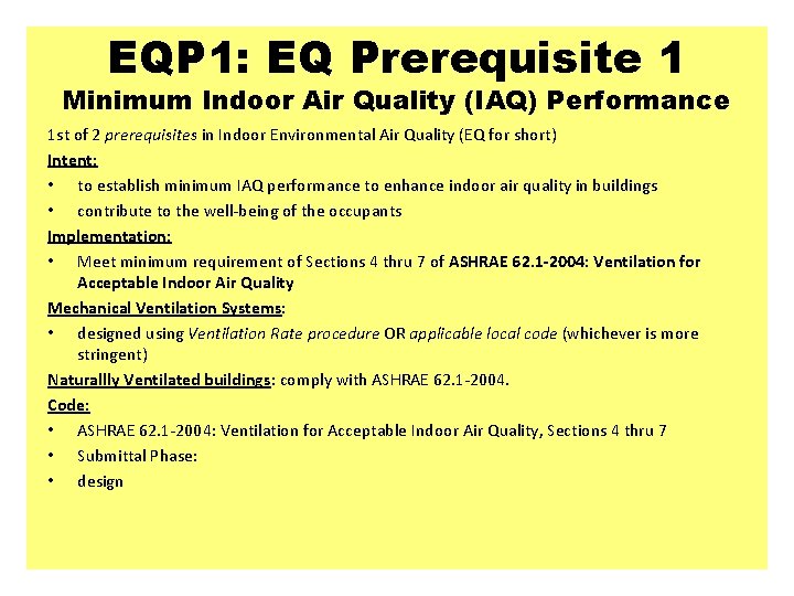 EQP 1: EQ Prerequisite 1 Minimum Indoor Air Quality (IAQ) Performance 1 st of