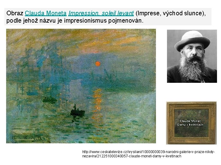 Obraz Clauda Moneta Impression, soleil levant (Imprese, východ slunce), podle jehož názvu je impresionismus