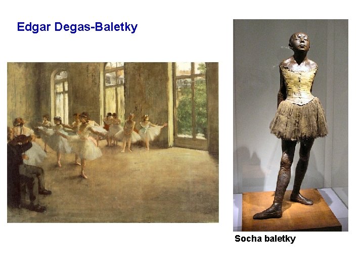 Edgar Degas-Baletky Socha baletky 