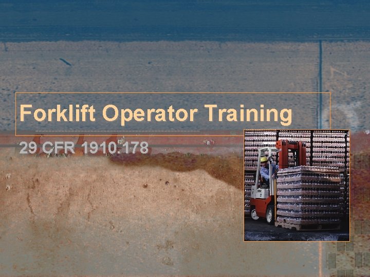 Forklift Operator Training 29 CFR 1910. 178 