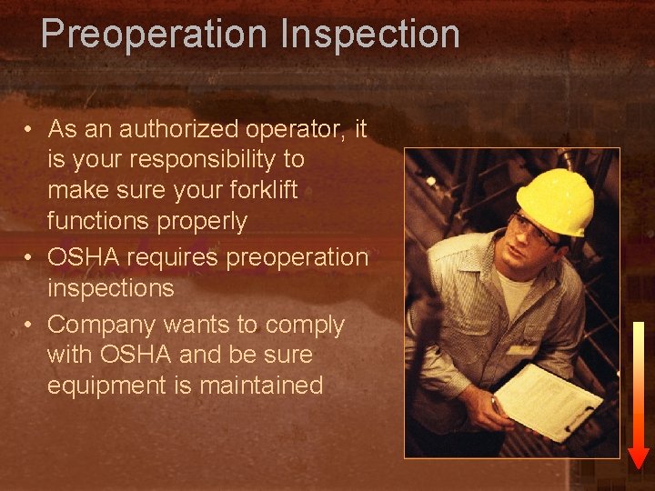 Preoperation Inspection • As an authorized operator, it is your responsibility to make sure