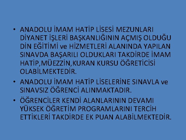  • ANADOLU İMAM HATİP LİSESİ MEZUNLARI DİYANET İŞLERİ BAŞKANLIĞININ AÇMIŞ OLDUĞU DİN EĞİTİMİ