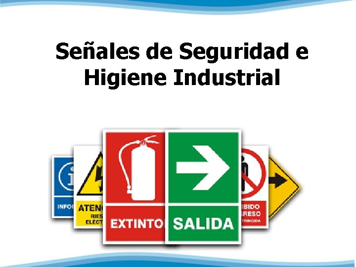 Señales de Seguridad e Higiene Industrial 