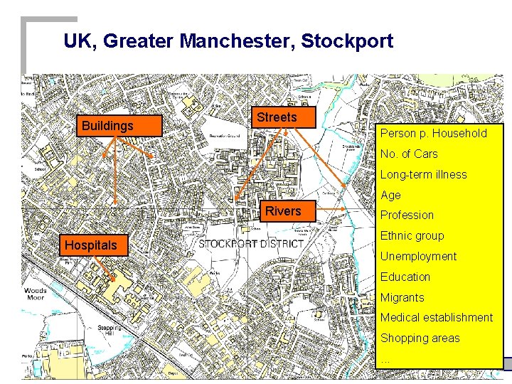 UK, Greater Manchester, Stockport Buildings Streets Person p. Household No. of Cars Long-term illness