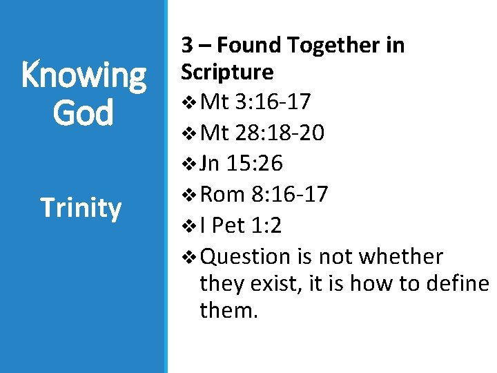 Knowing God Trinity 3 – Found Together in Scripture v Mt 3: 16 -17
