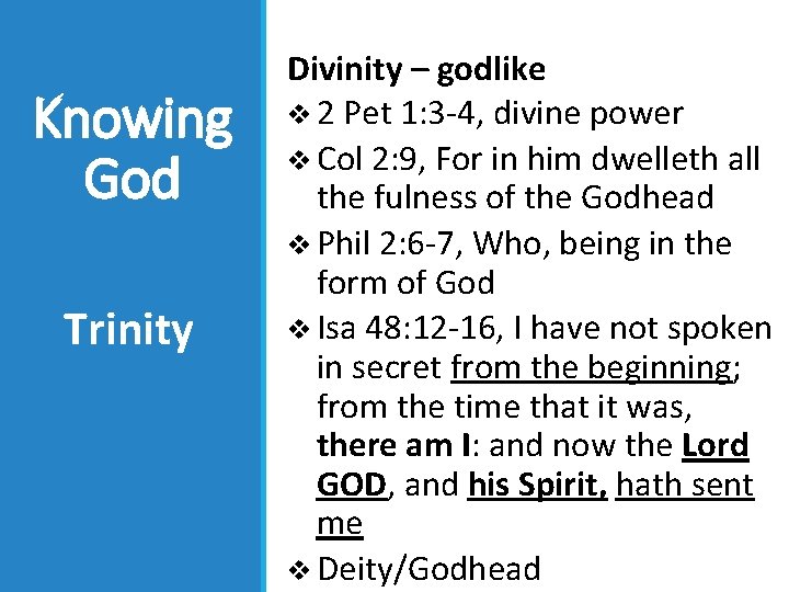 Knowing God Trinity Divinity – godlike v 2 Pet 1: 3 -4, divine power