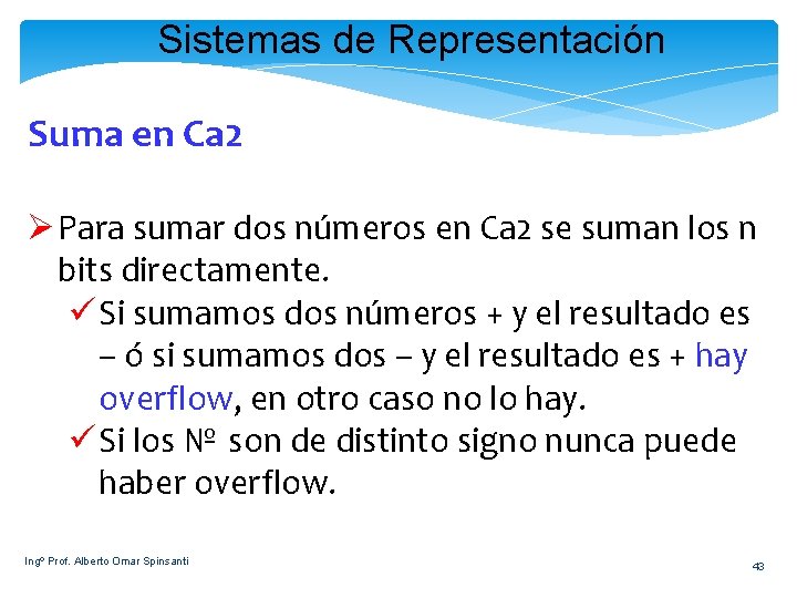 Sistemas de Representación Suma en Ca 2 Ø Para sumar dos números en Ca