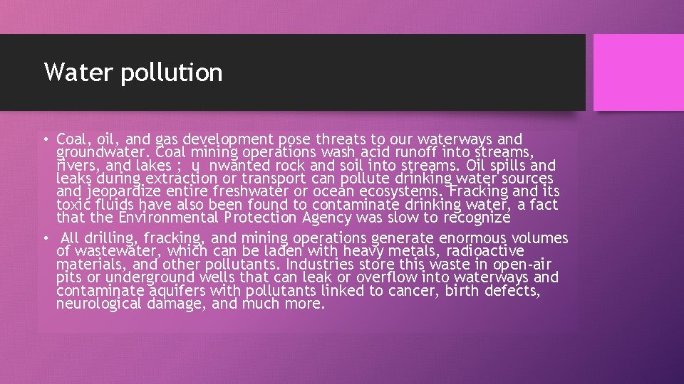 Water pollution • Coal, oil, and gas development pose threats to our waterways and