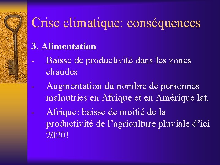 Crise climatique: conséquences 3. Alimentation - Baisse de productivité dans les zones chaudes -