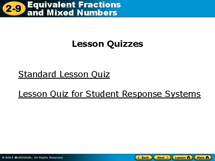 Equivalent Fractions 2 -9 and Mixed Numbers Lesson Quizzes Standard Lesson Quiz for Student