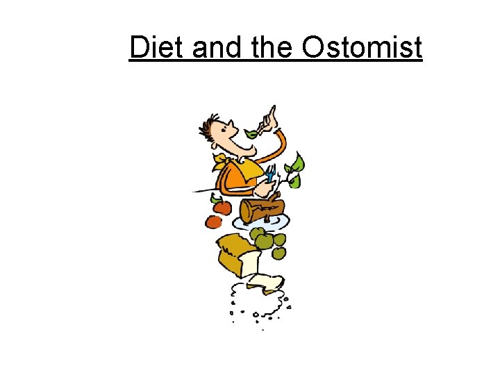 Diet and the Ostomist 