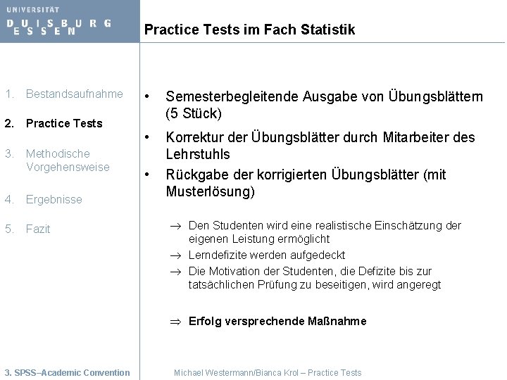 Practice Tests im Fach Statistik 1. Bestandsaufnahme 2. Practice Tests 3. Methodische Vorgehensweise 4.